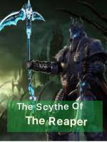 The Scythe of The Reaper