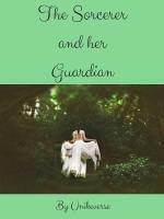 The Sorcerer and  her Guardian