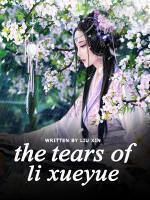 The Tears of Li Xueyue