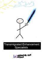 Transmigrated Enhancement Specialists