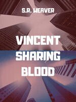 Vincent Sharing Blood