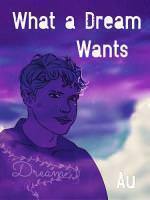What A Dream Wants