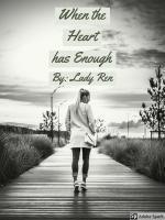When the Heart has Enough