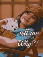 tell me Why