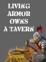 A Living Armour owns a Tavern