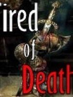 Tired of Death