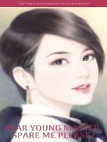 Dear Young Master, Spare Me Please