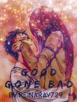 Good Gone Bad