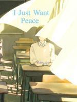 I Just Want Peace