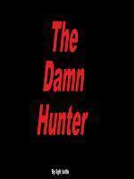 The Damn Hunter