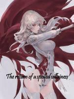 The return of a spoiled villainess