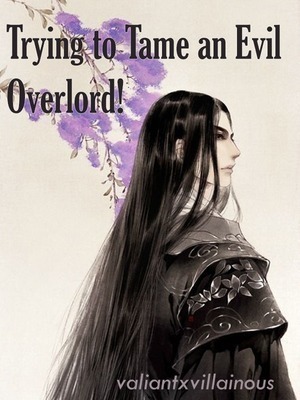 Trying to Tame an Evil Overlord