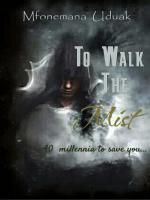 To Walk The Mist