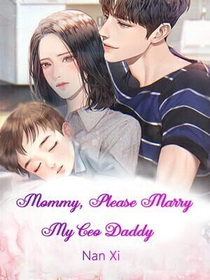 Mommy, Please Marry My Ceo Daddy