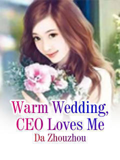 Warm Wedding, CEO Loves Me