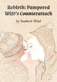 Rebirth: Pampered Wife's Counterattack
