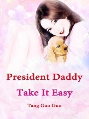 CEO Daddy, Take It Easy