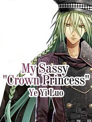 My Sassy "Crown Princess"