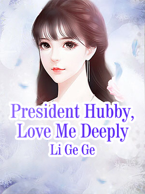 CEO Hubby, Love Me Deeply