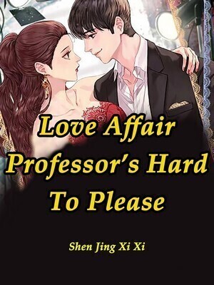 Love Affair: Professor's Hard To Please