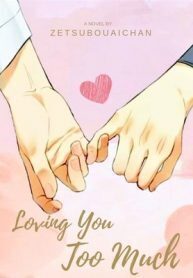 Loving You Too Much