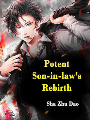 Potent Son-in-law's Rebirth
