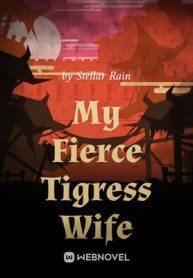 My Fierce Tigress Wife