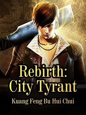 Rebirth: City Tyrant