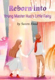 Reborn into Young Master Huo's Little Fairy