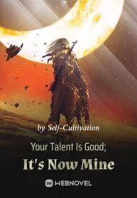 Your Talent Is Good; It's Now Mine