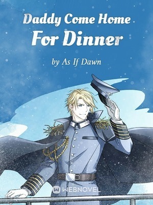 Daddy Come Home For Dinner