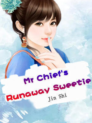 Mr Chief's Runaway Sweetie