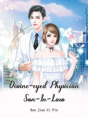 Divine-eyed Physician Son-In-Law