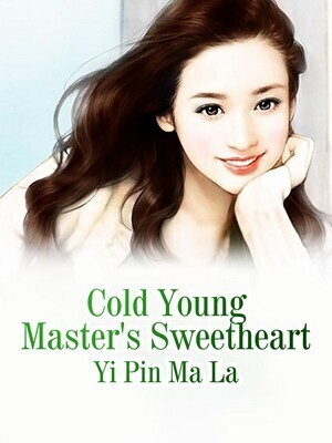 Cold Young Master's Sweetheart