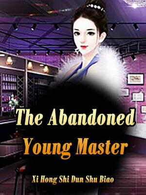 The Abandoned Young Master