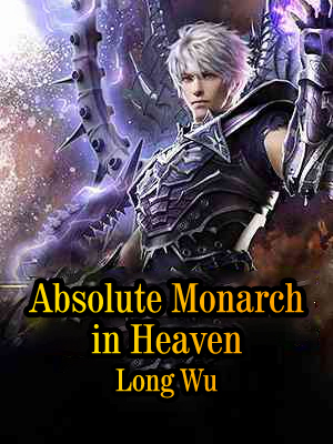 Absolute Monarch in Heaven
