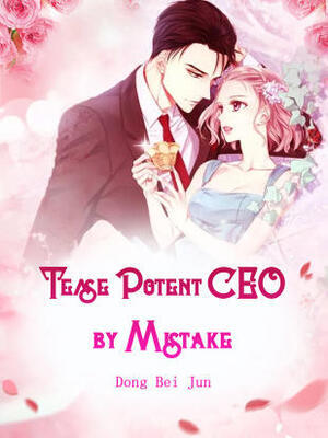 Tease Potent CEO by Mistake