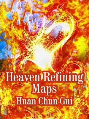 Heaven Refining Maps