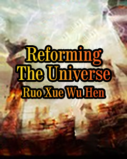 Reforming The Universe