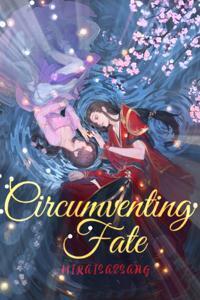 Circ.u.mventing Fate