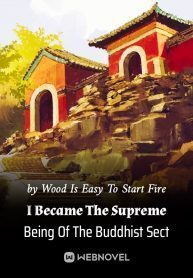 I Became The Supreme Being Of The Buddhist Sect