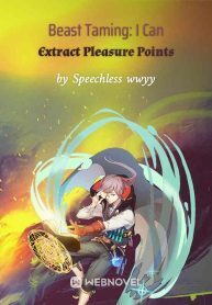 Beast Taming: I Can Extract Pleasure Points