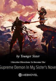 I Receive Directions To Become The Supreme Demon In My Sister's Novel