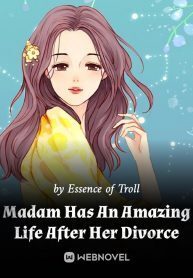 Madam Has An Amazing Life After Her Divorce