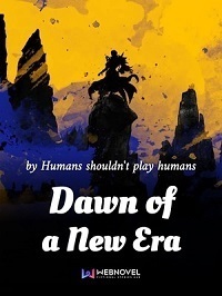 Dawn of a New Era