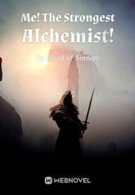Me! The Strongest Alchemist!