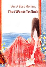 I Am A Boss Mommy That Wants To Slack