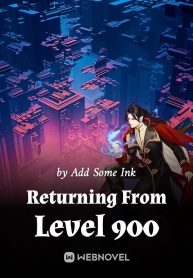 Returning From Level 900