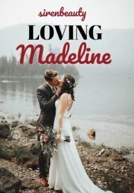 Loving Madeline