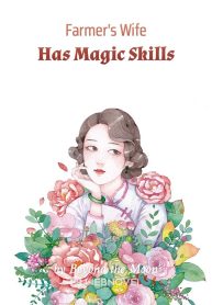 Farmer's Wife Has Magic Skills